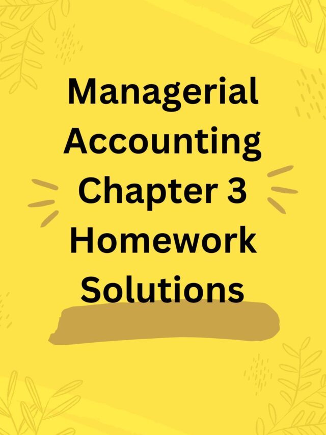 Managerial Accounting Chapter 3 Homework Solutions