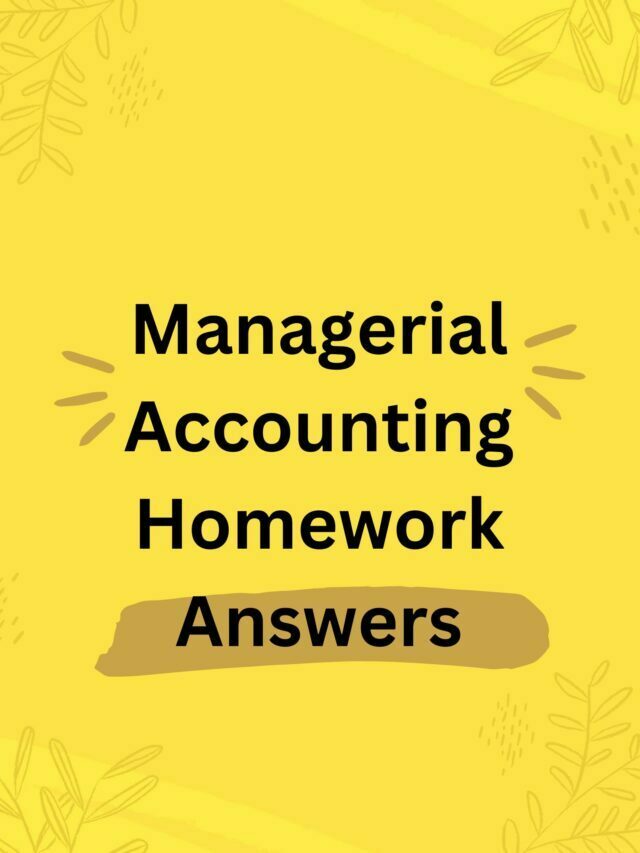 Managerial Accounting Homework Answers