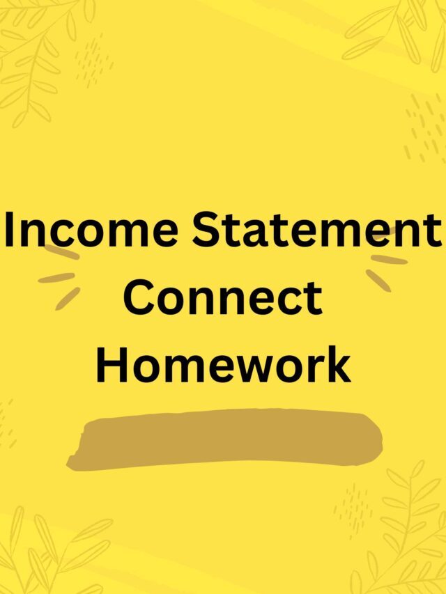 Income Statement Connect Homework