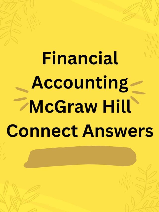 Financial Accounting McGraw Hill Connect Answers