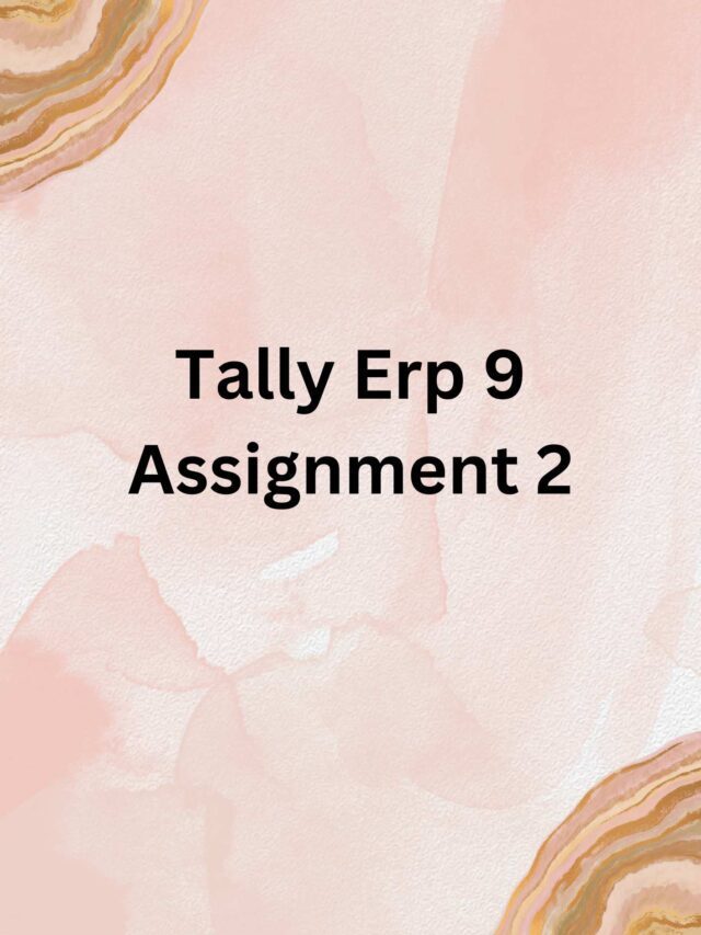 Tally Erp 9 Assignment 2