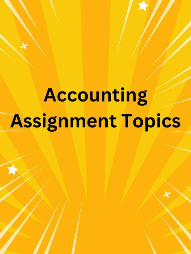 accounting assignment topics