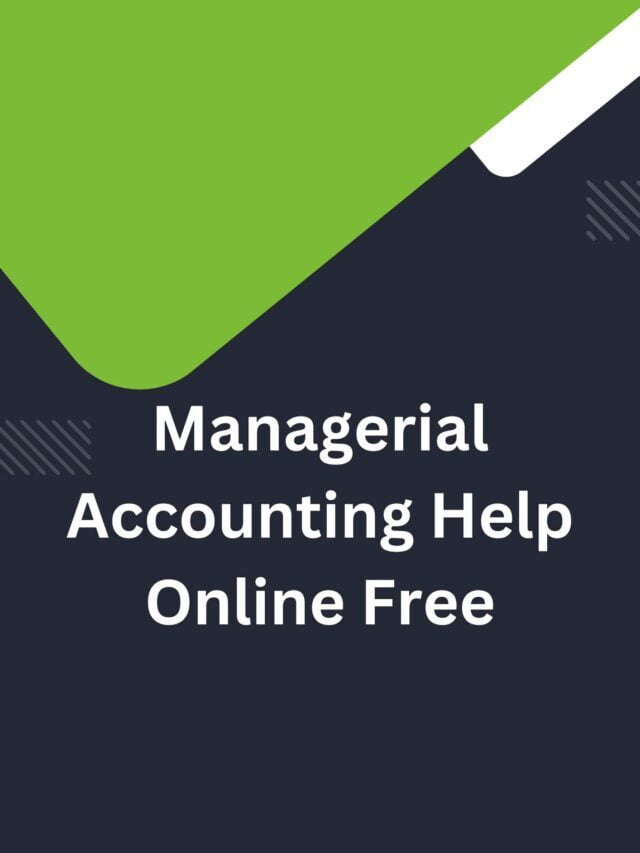 Managerial Accounting Help Online Free