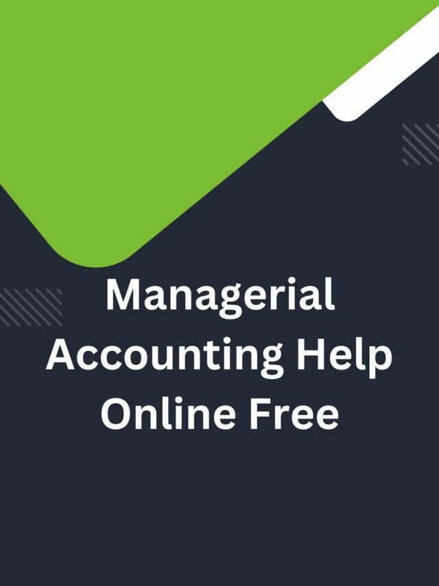Managerial Accounting Help Online Free
