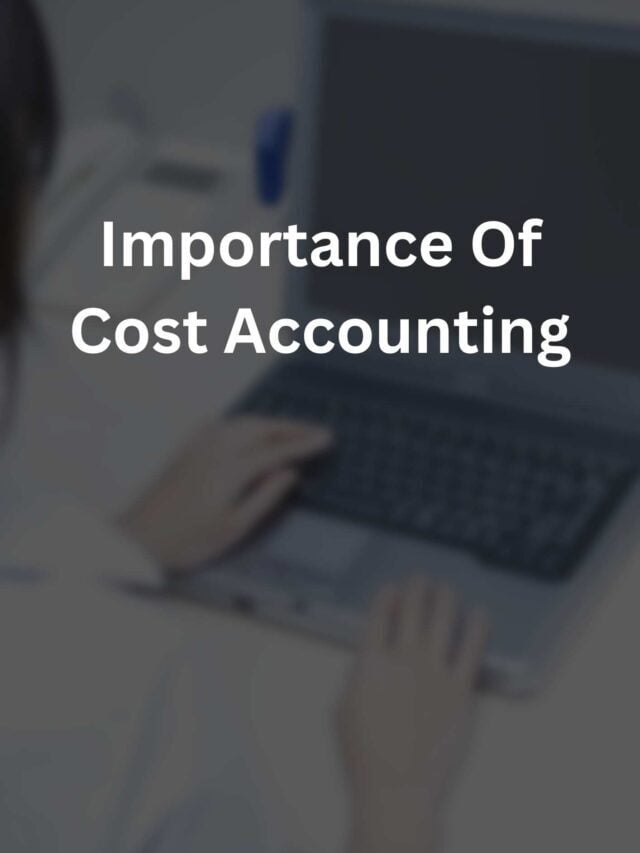 Importance Of Cost Accounting