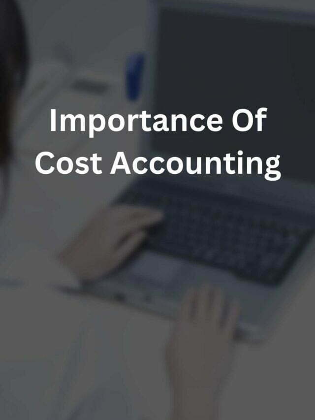 Importance Of Cost Accounting