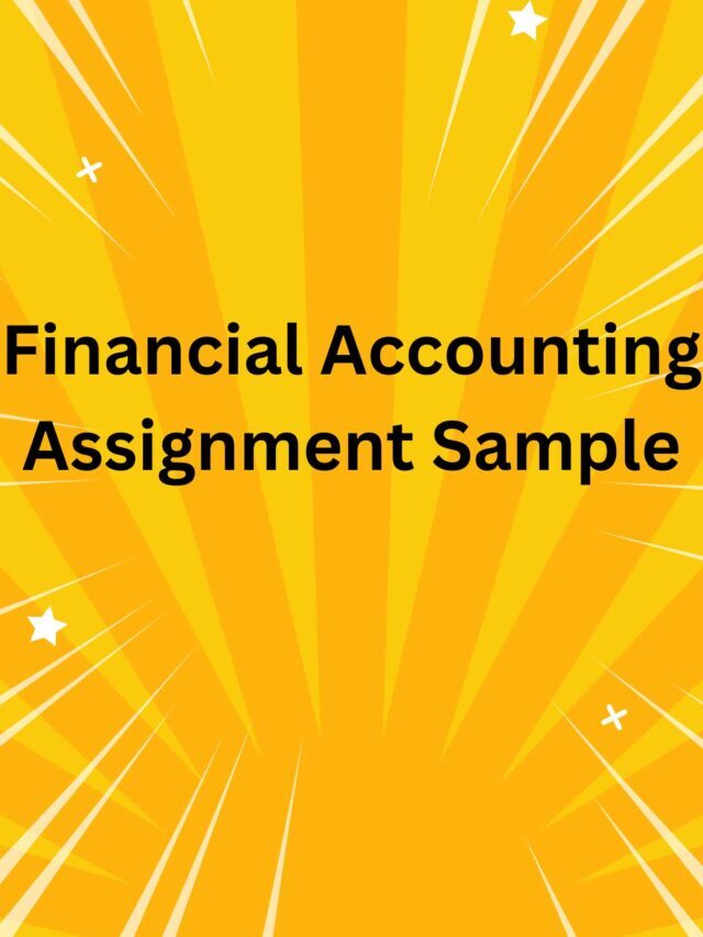 Financial Accounting Assignment Sample
