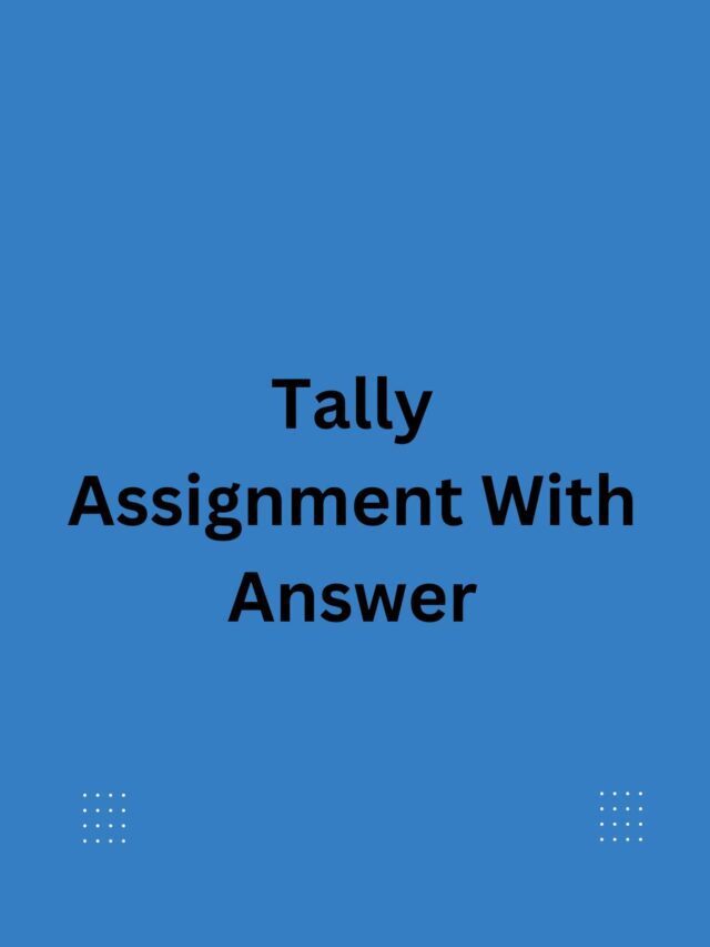 Tally Assignment With Answer