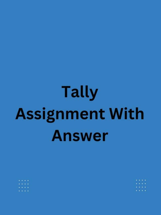 tally assignment with answer