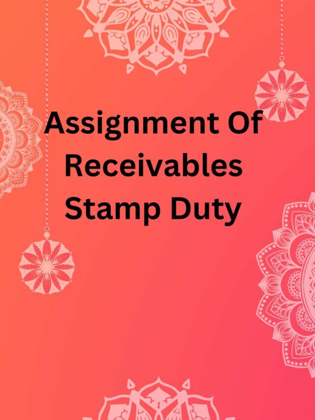 Assignment Of Receivables Stamp Duty