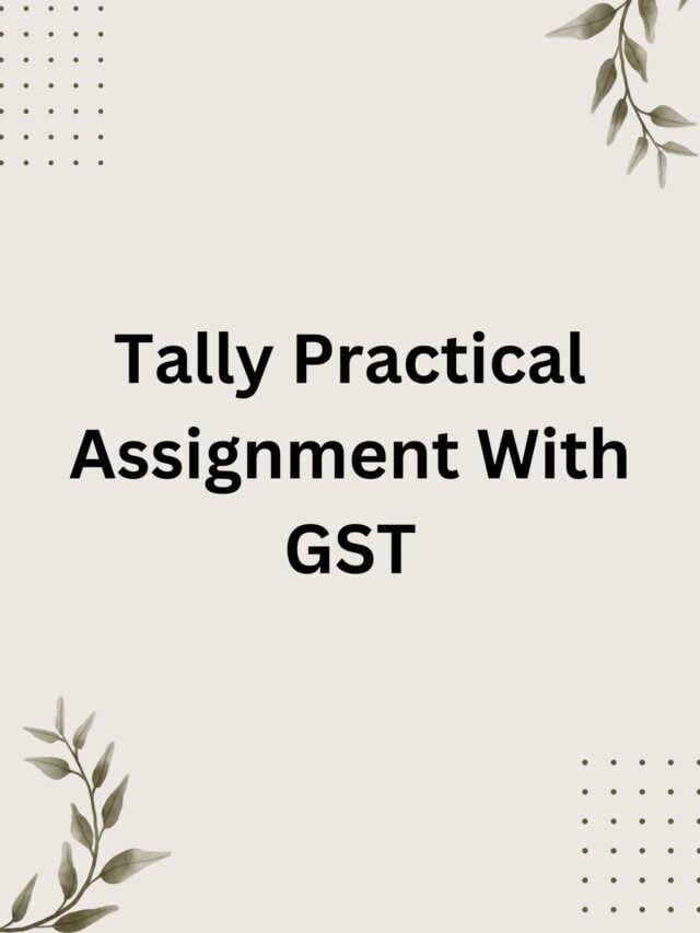 Tally Practical Assignment With GST