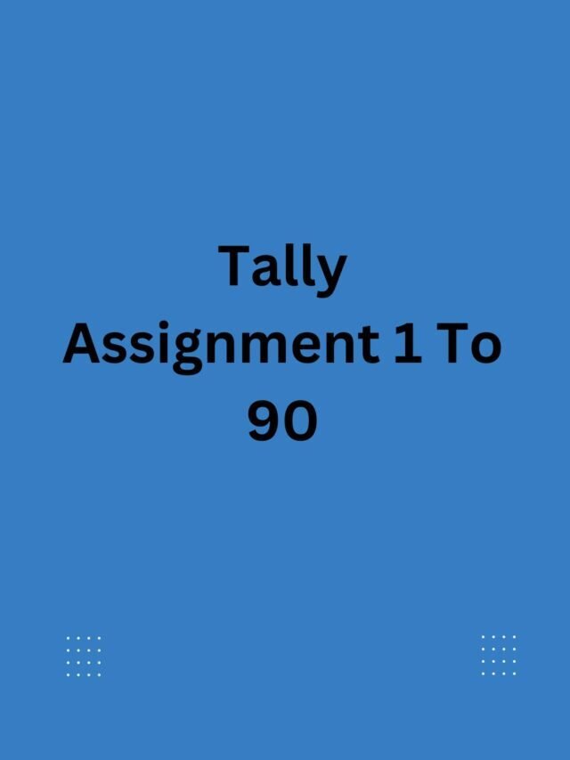 Tally Assignment 1 To 90