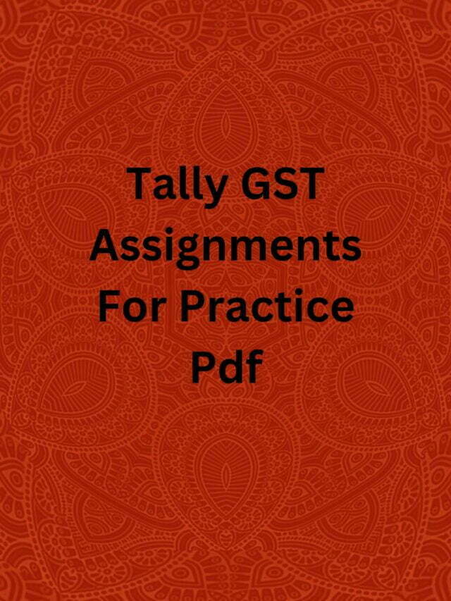 Tally GST Assignments For Practice Pdf