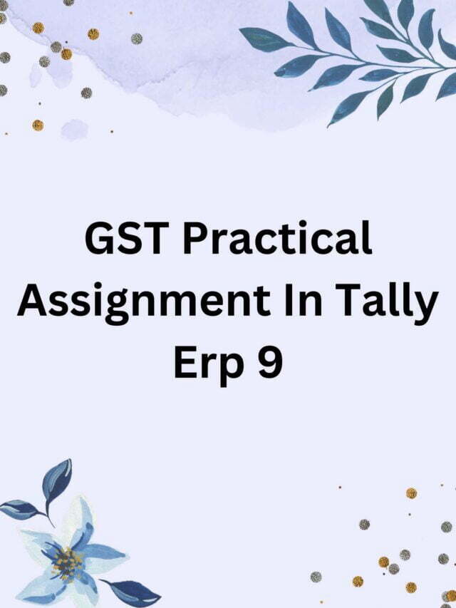 gst practical assignment in tally erp 9