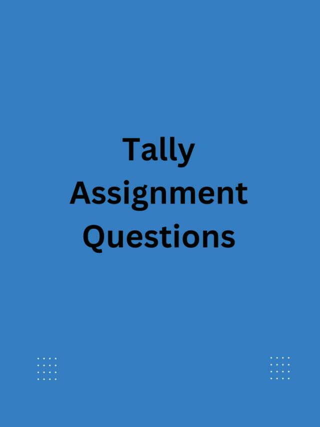 tally assignment questions