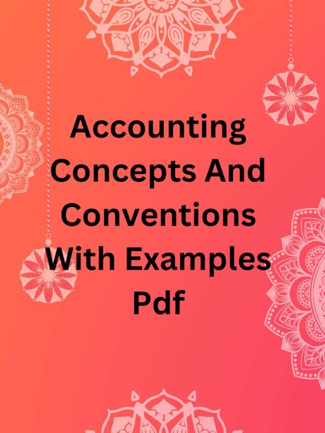 Accounting Concepts And Conventions With Examples Pdf