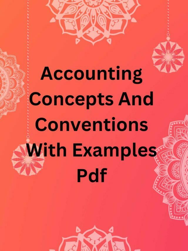 Accounting Concepts And Conventions With Examples Pdf