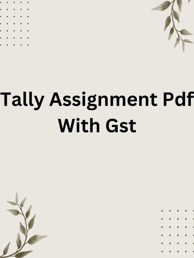 Tally Assignment Pdf With Gst
