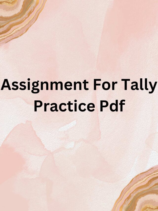 Get The Edge On Tally Assignment With These Practice Tips