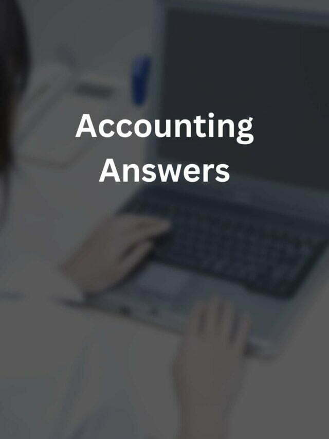 Accounting Answers