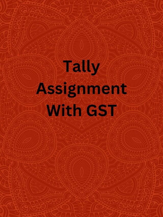 Tally Assignment With GST