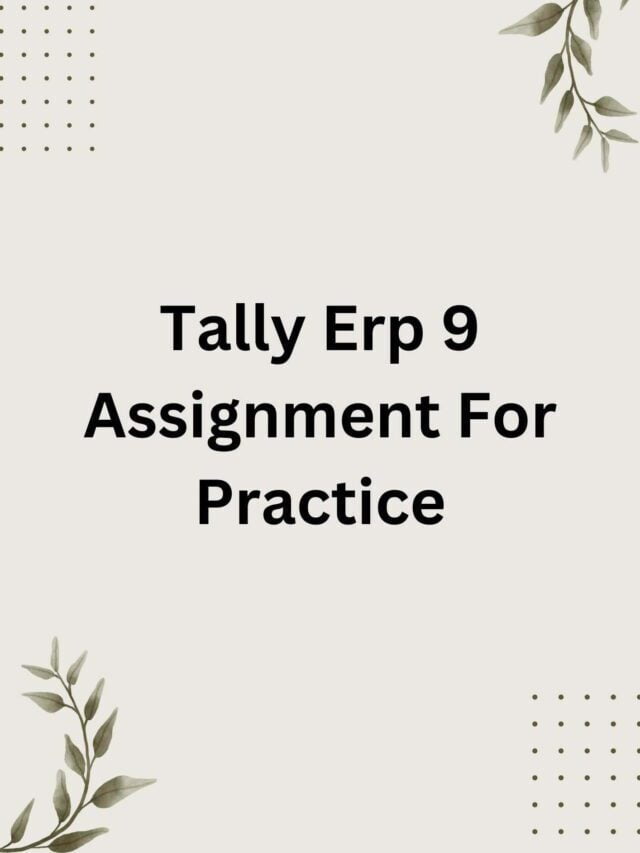 Tally Erp 9 Assignment For Practice