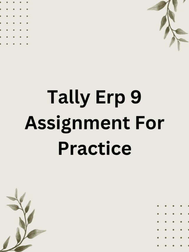 Tally Erp 9 Assignment For Practice