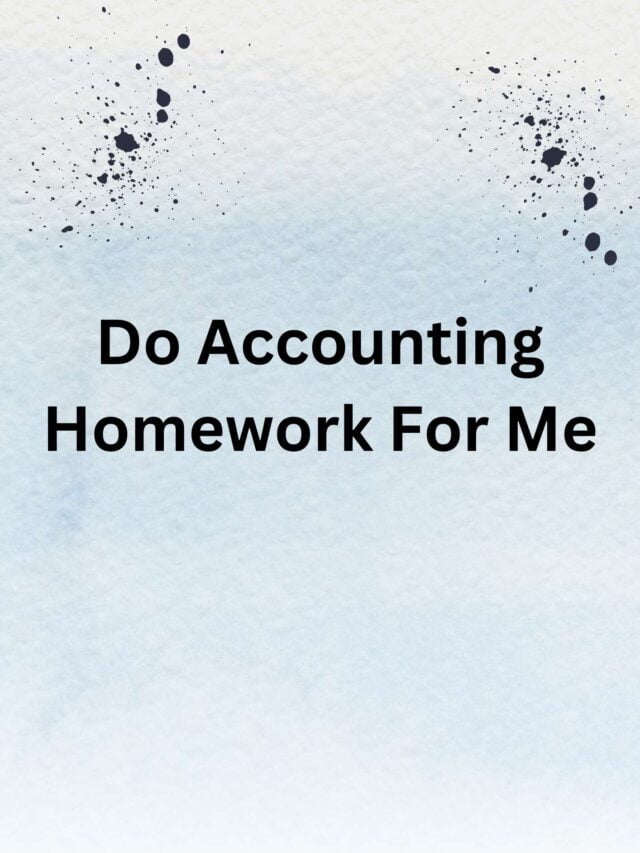 Do Accounting Homework For Me
