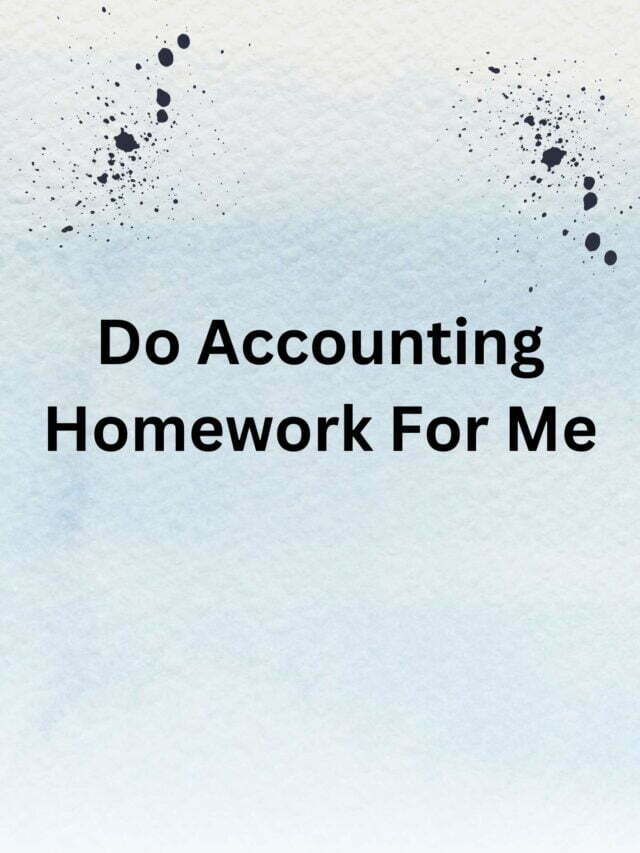 Do Accounting Homework For Me