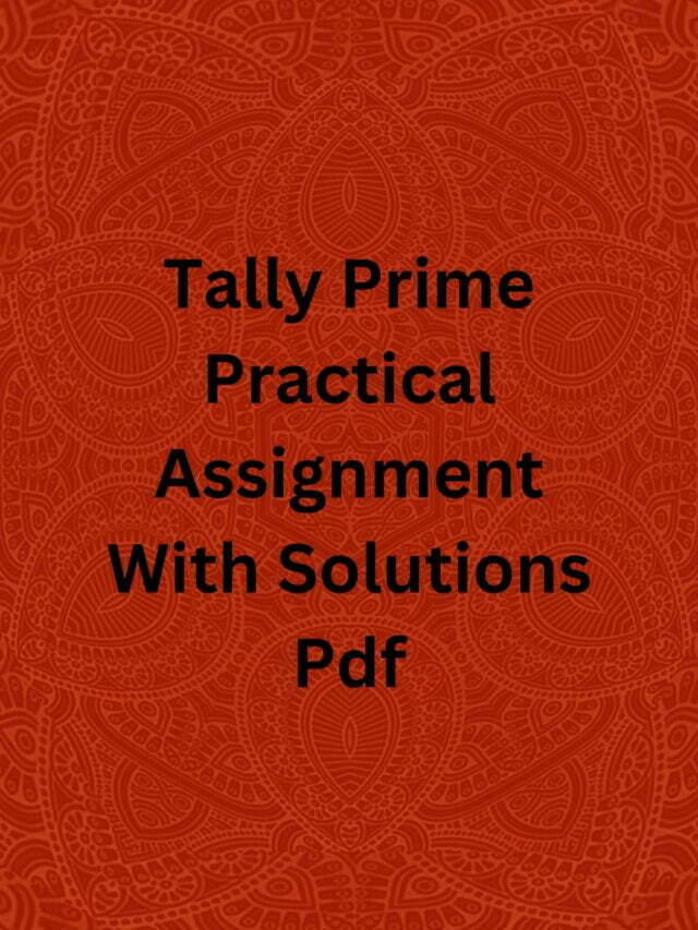 Tally Prime Practical Assignment With Solutions Pdf