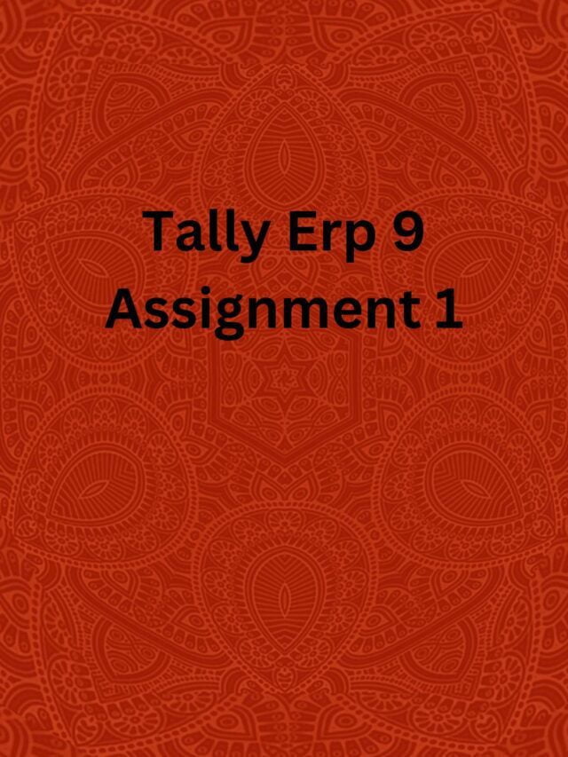 Tally Erp 9 Assignment 1