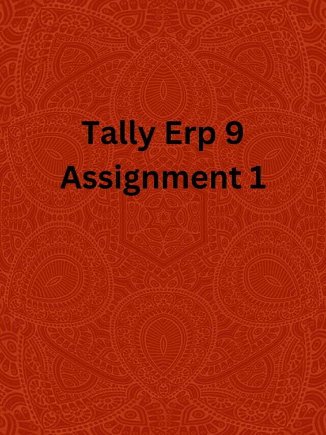 Tally Erp 9 Assignment 1