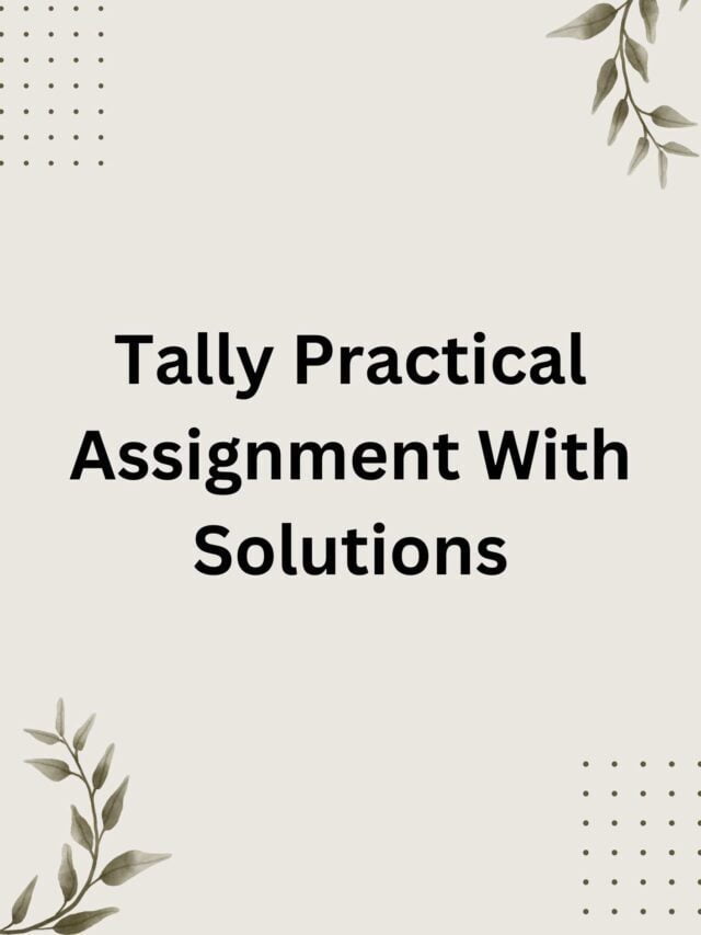 Tally Practical Assignment With Solutions