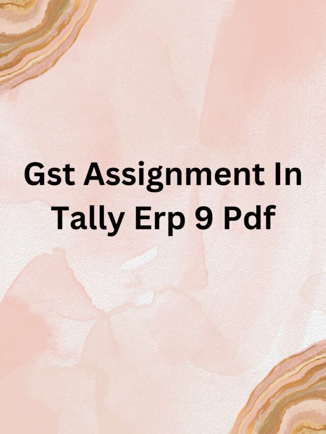 Gst Assignment In Tally Erp 9 Pdf